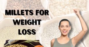 Millets for weight loss and healthy living